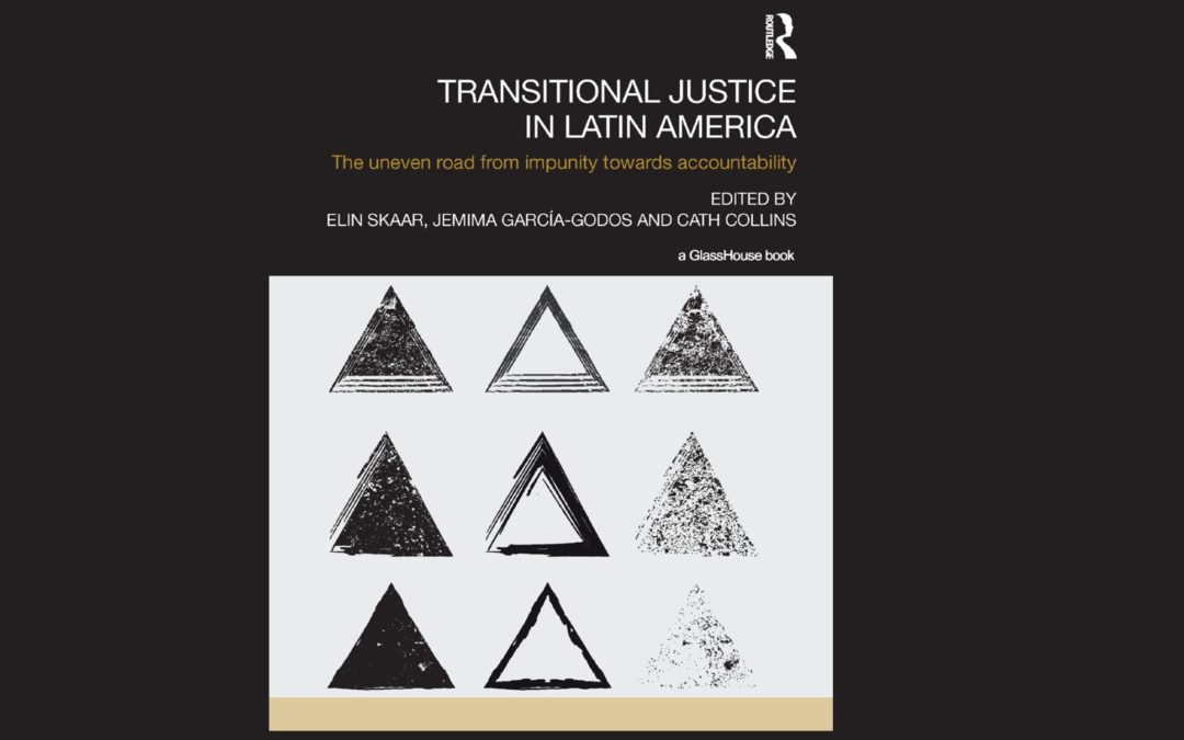 Miembro de Programa Memoria y Derechos Humanos UAH publica capítulo en libro «Transitional Justice in Latin America. The uneven road from impunity towards accountability»