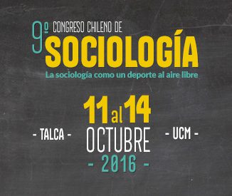 Investigadora Proyecto Tecnologías Políticas de la Memoria dirige mesa y expone en 9º Congreso chileno de Sociología