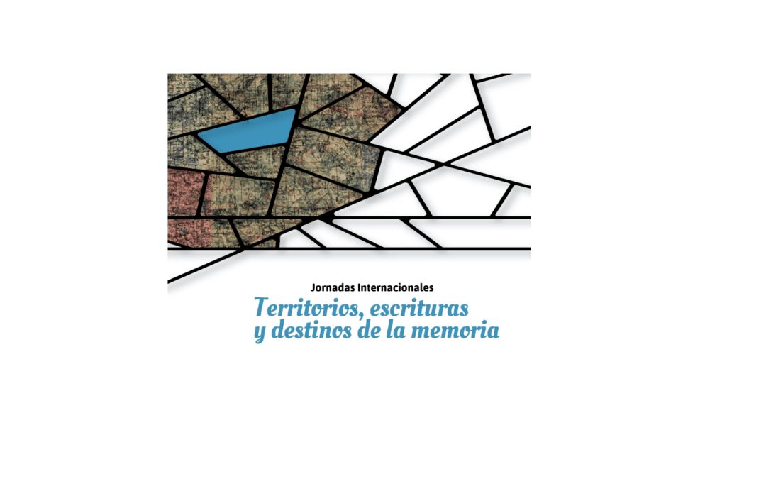 Invitación a Jornadas internacionales: Territorios, escrituras y destinos de la memoria