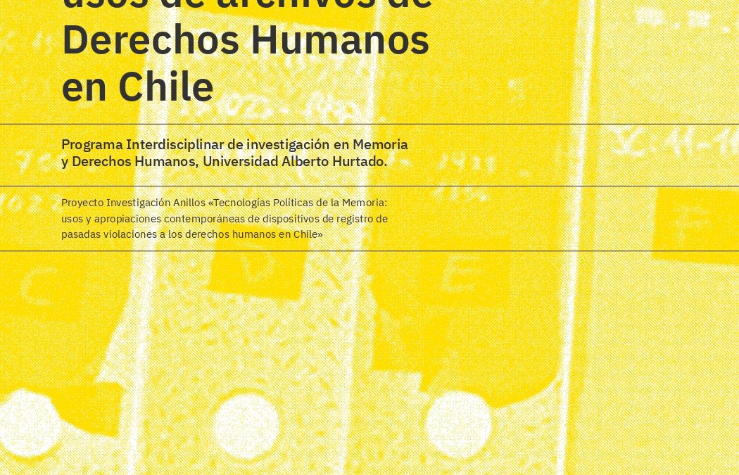 Caracterización de público usuario y usos de archivos de Derechos Humanos en Chile