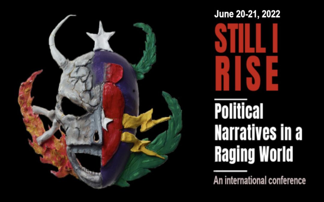Conferencia internacional “Still I Rise’ – Political Narratives in a Raging World”Conferencia internacional “Still I Rise’ – Political Narratives in a Raging World”