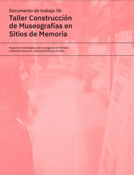 Taller Construcción de Museografías en Sitios de Memoria